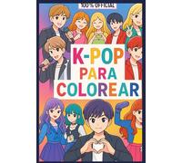 K-POP PARA COLOREAR: Color Your Favorite Korean Pop Style