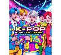 K-POP para colorear: Cultura pop coreana (LAROUSSE - Infantil / Juvenil - Castellano - A partir de 8 años)