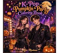 K-Pop Pumpkin Party Coloring Book: Cute and Spooky Halloween Coloring Pages for K-Pop Fans, Teens and Adults Featuring Idol Fashion, Costumes and Concert Scenes