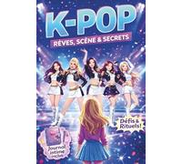 K-POP rêves, scène et secrets: Livre enfants sur la K-pop, la danse et la confiance en soi