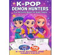 K-Pop’s De-mons Hunters Activity Book: Kpops Adventure Awaits Coloring, Drawing, Mazes, and Word Games for Relaxation and Fandom Fun Kids, Teens