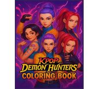 K-Pop’s De-mons Hunters: Coloring Book for Stress Relief