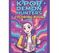 K-Pop’s De-mons Hunter's: More than 50+ Coloring Pages for Kids and Adults Featuring Characters