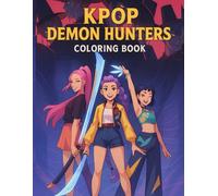 K-Pop"s Dem-on H"unters Coloring Book: 110 Fun & Cozy Pages, Idol-Inspired Fantasy Art, Large 8.5 x 11 in for Teens & Adults