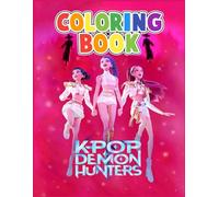 K-Pop’s Dem-ons Hunter's Coloring Book: Jumbo Pages Featuring KPops -Inspired Characters, Epic Fantasy Scenes & Iconic Moments - Perfect for Kids, Teens & Adults