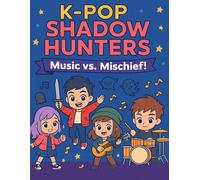 K-pop shadow hunters: Music & Mischief