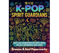K-POP Spirit Guardians: Bold & Easy Coloring Book with Simple Korean Folk Art & Supernatural Music Scenes