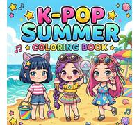K POP Summer Coloring Book: 50 Fun & Cute Summer Scenes for Tweens, Teens and Adults | Relaxing Creative Activity for K-Pop Fans