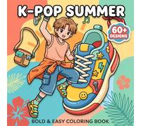 K-Pop Summer Coloring Book: A Fun Gift Idea For Young Fans Who Adore Cute Performers, Trendy Outfits, And Feel-Good Artistic Escape