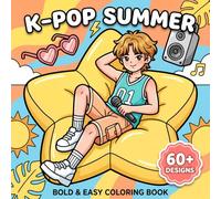 K-Pop Summer Coloring Book: Perfect Gift For Kids And Teens Who Love Trendy Style, Creative Fun, And Relaxing Screen-Free Moments