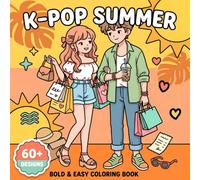 K-Pop Summer Coloring Book: Perfect Gift For Kids And Teens Who Love Trendy Style, Fun Vibes, Creative Play, And Relaxing Screen-Free Time