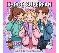 K-Pop Superfan Coloring Boᴏk: Over 60 Bold And Easy Designs For Girls, Kids, Teens, And Young Adults Who Enjoy Stylish Outfits, Accessories, And Sweet Pop Vibes