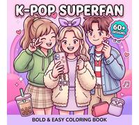 K-Pop Superfan Coloring Book: Over 60 Adorable Designs For Girls, Kids, Teens, And Young Adults Who Enjoy Cute Fashion And Accessories