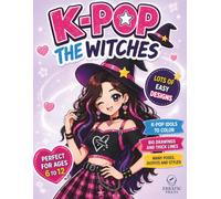 K-Pop - The Witches, Idol Fashion Coloring Book for Kids and Teens: Large, Simple and Cute K-Pop Idol Girls and Witches to Color | Relaxing Designs and Adorable Stuff For Girls and Pop Music Lover
