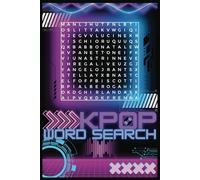 K-POP Themed Word Search Puzzle Book: 50 Puzzles of Your Favorite Groups!