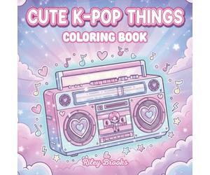 K-POP Things & Props Coloring Book for Girls, Teens, Women & All Kpop Fans: Cute Lightsticks, Microphones, Merch Items & Aesthetic Kpop Stuff | ... Sheets (K-Pop Merch & Props Coloring Series)