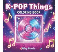 K-POP Things & Props Coloring Book for Teens, Adults & Kpop Lovers: Cute Lightsticks, Microphones, Merch Items & Aesthetic Kpop Stuff | Relaxing Cozy ... Sheets (K-Pop Merch & Props Coloring Series)