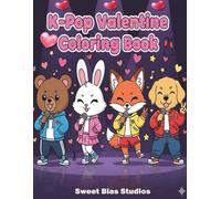 K-Pop Valentine Coloring Book: Cute & Cozy Bold and Easy for K-Pop Fans | Chibi Idols, Love Notes, Balloons & Endless Hearts