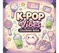 K-Pop Vibes Coloring Book for teens: kawaii coloring book : Easy Coloring for Teens Who Love K-Pop with Adorable Music Themed Design .... kpop gifts for girls, Children, and Teen K-Pop Fans