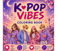 K-POP Vibes Coloring & Superfan Activity Book: Design Idol Outfits, Accessories | Bold and Easy Pages to Color Idol Fashion, Merch & Fan Room Decor | Gift for K-Pop Fans, Kids, Teens & Adults