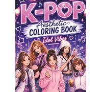 K-Pop Vibes: Cute idol & fashion coloring book for teens