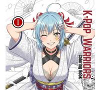 K-Pop Warriors Coloring Book: Sassy Monster Hunters Demon Fighters Dark Fantasy Pop Manga Vol 1