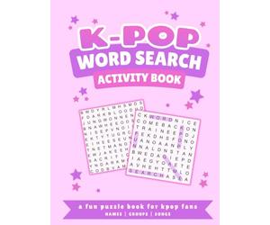 K-POP WORD SEARCH ACTIVITY BOOK: Word Search Puzzles Featuring K-Pop Groups - Fun Games & Coloring Pages for Fans of All Generations (8.5 x 11 Large Print)