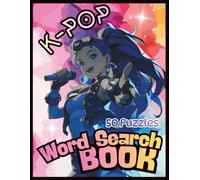 K-POP Word Search Book For Teens - Korean Music Puzzle Gift: Challenge Your Brain, Discover KPOP Idols & Fandom Fun (K-POP Magic Moments)