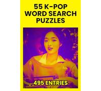 K-POP Word Search Puzzle Book for Stans of All Ages: 55 Large Print Puzzles with Idols, Groups, Fandom Terms, and More Hidden in Every Direction | A ... Adults | 6x9 110 Pages | Solutions Included!