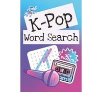 K-pop Word Search Puzzle Book: K-Pop themes you love | 6x9 inches, 110 pages | 50+ Puzzles | Answers Included | Great Gift Idea (Word Search by Lara D.)