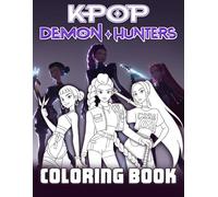 K-Pops De-mon Hunter's Coloring Book: 50 JUMBO KPops Coloring Pages for Kids Teens Adults, Featuring Fantasy Characters, Idols, Magic, Perfect for Any Occasions