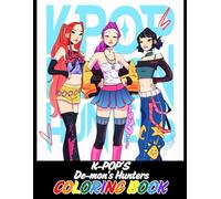 K-POP'S De-mon's Hunters: COLORING BOOK, Fun and Magical K-Pop Adventure with Cute Idols, Monsters, and Super Powers! 8.5*11