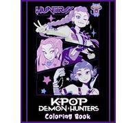 K-Pop's D'emon Hunter's: Color the Battle of Idols: 100 Action-Packed Pages of Magical Idols, Fierce Demons & Epic Stages