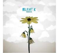 K, RELIENT - MM HMM