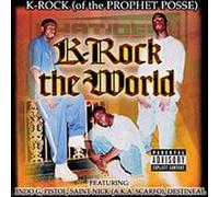 K Rock of Prophet Posse - K Rock the World
