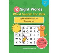 K Sight Words Word Search for Kids: Kindergarten Sight Word Puzzles | Reading Practice Word Searches for Early Readers Ages 5-6 (Puzzlebloom Learning: Sight Words Puzzle Books)