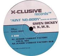 K.W.S. - Ain't nobody (loves me better, & Gwen Dicke Y) [Vinyl Single]