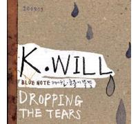 K. Will - Dropping the Tears