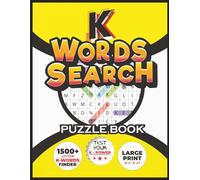 K-Words Search Puzzle Book: Over 1,500 Words Start with K | Shocking Letter K Fun Facts and Trivia Included | Large Print Word Finder For Adults, ... | Part of Our ABC Word Search Book Series