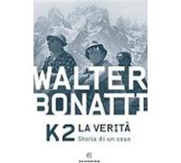 K2. La Verità. Storia Di Un Caso