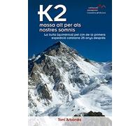 K2 Massa Alt Per Als Nostres Somnis: La lluita (quimèrica) pel cim de la primera expedició catalana, 25 anys després: 5 (Annapurna)