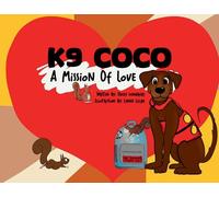 K9 Coco: A Mission of Love