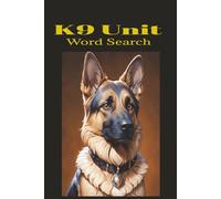 K9 Unit Word Search: Police Dog Brain Games and Relaxing Puzzle Fun for K9 Officers, Handlers and Law Enforcement