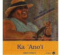 Ka 'Ano'i Original recording reissued Edition by Israel Kamakawiwo'ole (1999) Audio CD