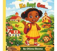 Ka Anyị Gaa...: A fun Igbo-English story book for Learning Places, Vocabulary & Everyday Expressions.