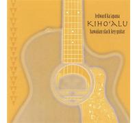 Ka Apana, Ledward - Kiho'alu Hawaiian Slack Key Guitar
