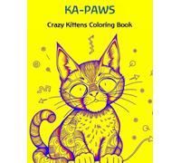 KA-PAWS: Crazy Kittens Coloring Book