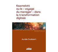 Kaamelott ou le "voyage du manager" dans la transformation digitale