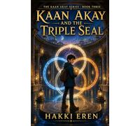 Kaan Akay and the Triple Seal: 3 (The Kaan Akay Series)