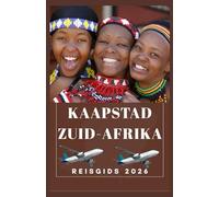 KAAPSTAD ZUID-AFRIKA Reisgids 2026 (AFRICA COUNTRIES UPDATED LOW BUDGET TRAVEL GUIDE (ENGLISH, GERMAN, ITALIAN, FRENCH, JAPANESE, SPANISH, DUTCH, POLISH))